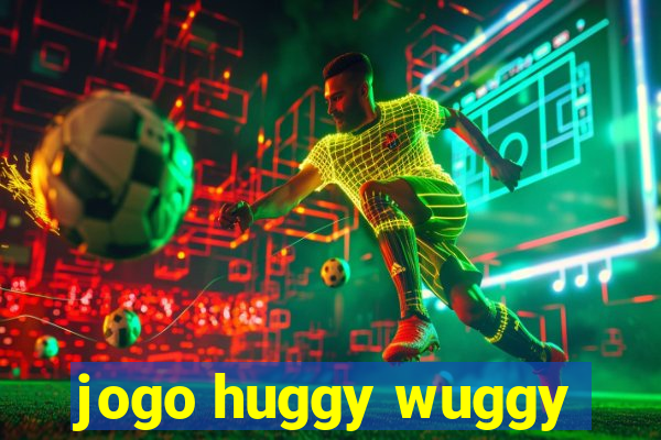 jogo huggy wuggy